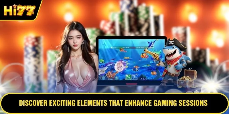 Discover exciting elements that enhance gaming sessions