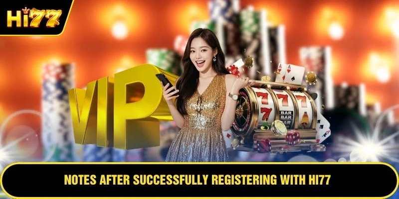 Notes after successfully registering with HI77