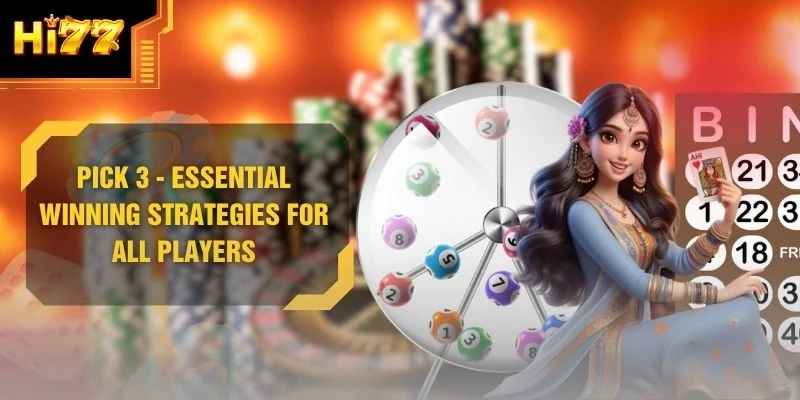 Pick 3 - Essential Winning Strategies For All Players