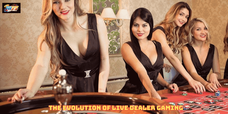 The Evolution of Live Dealer Gaming